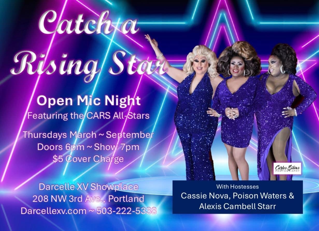 Catch A Rising Star- Darcelle XV Showplace's open-mic night poster with invitation to participate.